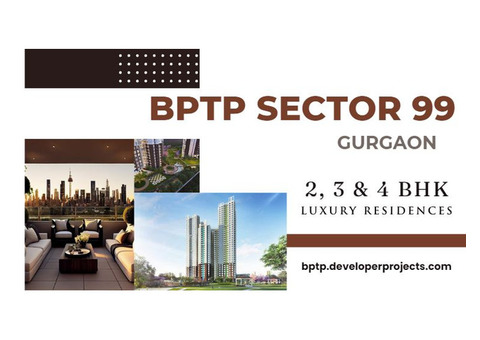 BPTP Sector 99 Gurugram - A Superior Living Experience