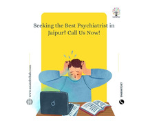 Seeking the Best Psychiatrist in Jaipur? Call Us Now!