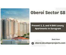 Oberoi Realty Project in Sector 58 Gurugram - Your Comfort Zone