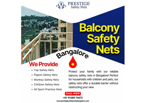 Top-Quality Balcony Safety Nets in Bangalore – Protect What Matters Most!