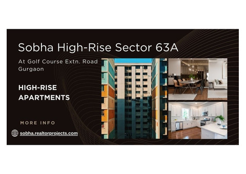 Sobha High-Rise Sector 63 Gurgaon: Investment Potential