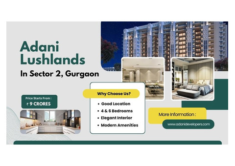 Adani Lushlands Sector 2 Offers Spacious Living in the Heart of Gurgaon