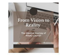 From Vision To Reality: The Creative Journey Of Marc Louvet