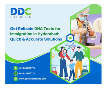 Get Reliable & Accurate DNA Tests in Hyderabad for Immigration