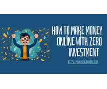 How to Make Money Online with Zero Investment