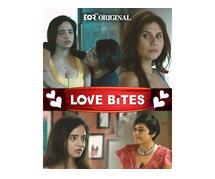 Discover Love Bites: The Most Captivating Hot Hindi Web Series | EORTV