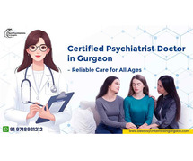 Certified Psychiatrist Doctor in Gurgaon – Reliable Care for All Ages