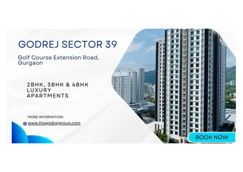 Godrej Sector 39 Gurgaon: Unparalleled Luxury in the Heart of Gurgaon