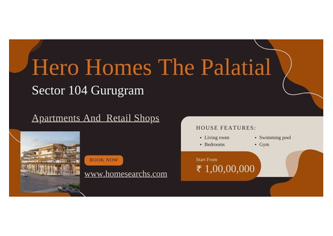 Hero Homes The Palatial Sector 104 Gurugram: Premium Property