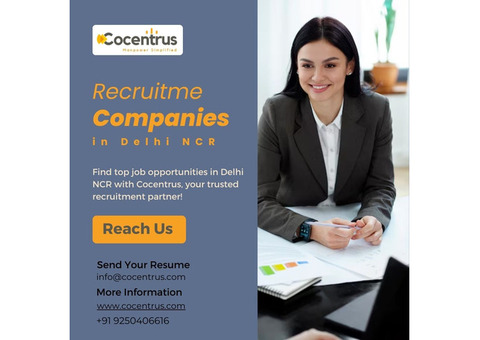 Top Jobs with Recruitment Companies in Delhi NCR | Cocentrus