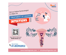 Get an Online Gynecologist in Jaipur for Treatment of Vaginal Infections