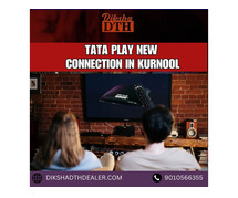 Know Easy Connection Of Tata Play In kurnool