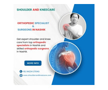 Top Orthopedic Specialist and Surgeons in Nashik for Shoulder & Knee Care