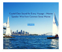 Crystal-Clear Sound for Every Voyage – Marine Speaker Wire from Common Sense Marine