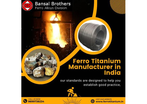 Get High-Purity Ferro Titanium from India’s Top Producers