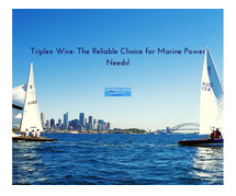 Triplex Wire: The Reliable Choice for Marine Power Needs!