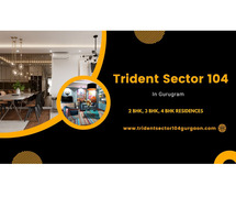 Trident Sector 104 Gurugram - Your Oasis in the Heart of the City