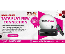 Upgrade to Non-Stop Entertainment with Tata Play New Connection