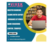 Best Bank Coaching in Tirupati – Vivek Coaching Center