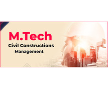 M Tech in Construction Engineering and Management for Future Builders