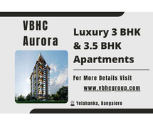 VBHC Aurora – Luxury Apartments Where Comfort Meets Elegance in Yelahanka, Bangalore