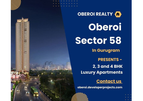 Oberoi Sector 58 Gurugram - Seamless Connectivity, Endless Comfort