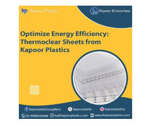 Optimize Energy Efficiency: Thermoclear Sheets from Kapoor Plastics