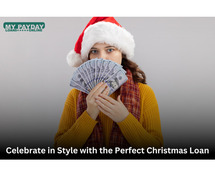 Celebrate in Style with a Christmas Loan Designed for You