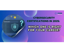 Cybersecurity Certifications in 2025: Which One is Right for Your Career?