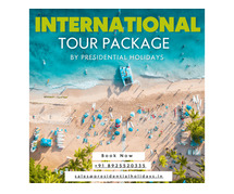 Discover the Best International Tour Packages with Presidential Holidays