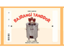 Bajrangi Tandoor What's so Unique About A Home Tandoor?