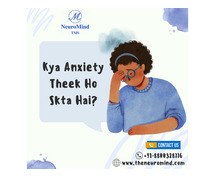 Kya Anxiety Theek Ho Sakta Hai? – Consult Our Experts Now