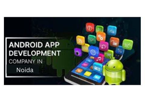 Leading Android App Development Company Noida | Build Your Online Presence