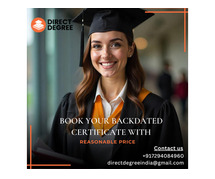 Guaranteed Backdated Degree Certificates in India