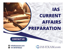 Excelling in IAS Current Affairs Preparation: Your Ultimate Guide