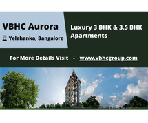 VBHC Aurora - Luxury Apartments Thoughtfully Designed Living Spaces in Yelahanka, Bangalore