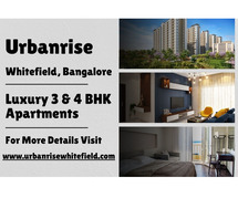 Urbanrise Whitefield - Luxury 3 BHK & 4 BHK Apartments, Exceptional Living in Bangalore