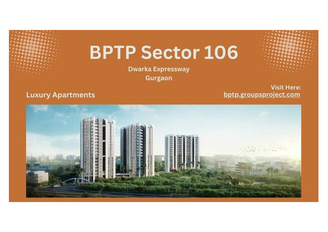 BPTP Sector 106 Dwarka Expressway Gurgaon - Love Where You Live