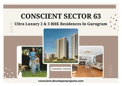 Conscient Sector 63 Gurugram - Experience The Finer Things In Life