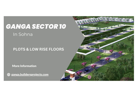 Ganga Sector 10 Sohna: A Hub for Modern Families