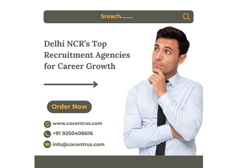 Delhi NCR’s Top Recruitment Agencies for Career Growth