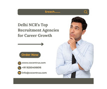 Delhi NCR’s Top Recruitment Agencies for Career Growth