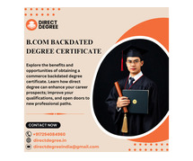 Bcom and Mcom Genuine Backdated Degree Certificates