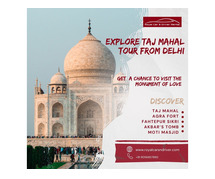 Taj Mahal Tour from Delhi with Royal Cars & Driver