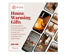 House warming gifts | P-Tal