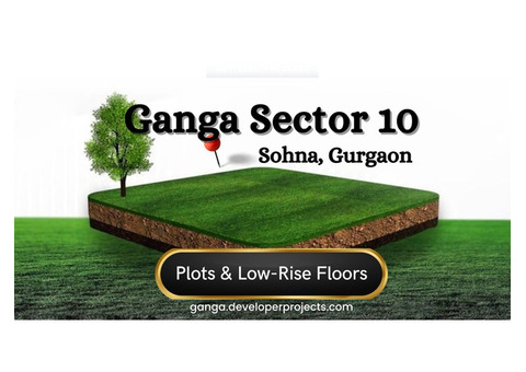 Ganga Sector 10 Sohna Gurugram - Residential Plots & Floors