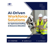 AI-Driven Workforce Solutions for Optimized Staffing & Resource Allocation