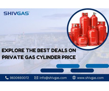 Explore the Best Deals on Private Gas Cylinder Price