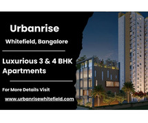 Urbanrise Whitefield - Discover the Epitome of Luxury Living Apartments in Bangalore