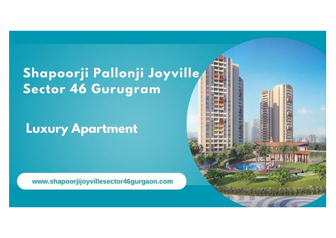 Shapoorji Pallonji Joyville Sector 46 Gurgaon – Home Sweet Home